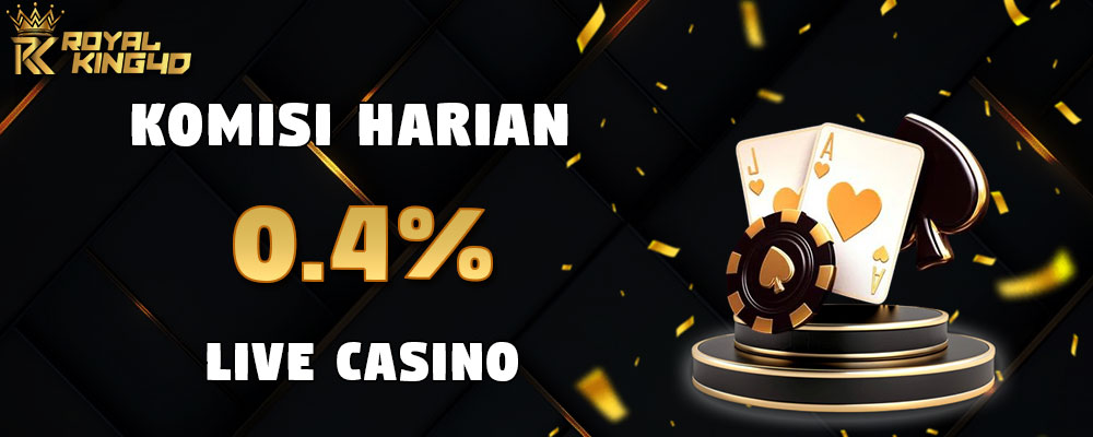 Komisi Harian Live Casino 0,4%